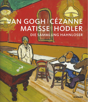 Van Gogh, Cézanne, Matisse, Hodler von Frehner,  Matthias, Schröder,  Klaus Albrecht