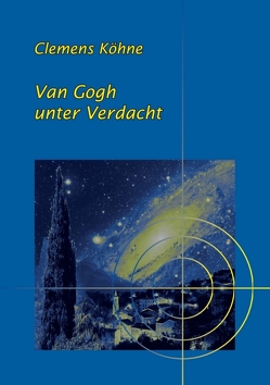 Van Gogh unter Verdacht von Köhne,  Clemens