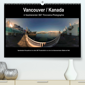 Vancouver / Kanada in faszinierender 360° Panorama-Photographie (Premium, hochwertiger DIN A2 Wandkalender 2022, Kunstdruck in Hochglanz) von by AmosArtwork,  Copyright, Portele,  Armin