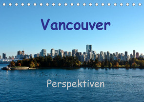 Vancouver PerspektivenCH-Version (Tischkalender 2022 DIN A5 quer) von Berlin, Schoen,  Andreas