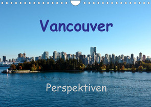 Vancouver PerspektivenCH-Version (Wandkalender 2023 DIN A4 quer) von Berlin, Schoen,  Andreas