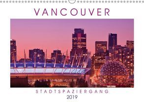 Vancouver: Stadtspaziergang (Wandkalender 2019 DIN A3 quer) von CALVENDO