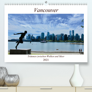 Vancouver – Träumen zwischen Wolken und Meer (Premium, hochwertiger DIN A2 Wandkalender 2021, Kunstdruck in Hochglanz) von Anders,  Holm