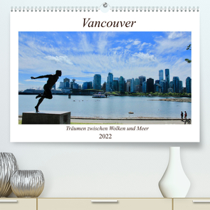 Vancouver – Träumen zwischen Wolken und Meer (Premium, hochwertiger DIN A2 Wandkalender 2022, Kunstdruck in Hochglanz) von Anders,  Holm