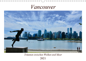 Vancouver – Träumen zwischen Wolken und Meer (Wandkalender 2021 DIN A3 quer) von Anders,  Holm