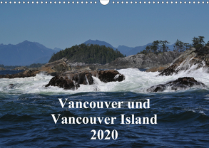 Vancouver und Vancouver Island 2020 (Wandkalender 2020 DIN A3 quer) von Franz,  Ingrid