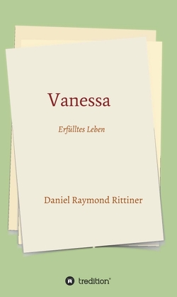 Vanessa – Erfülltes Leben von Rittiner,  Daniel Raymond