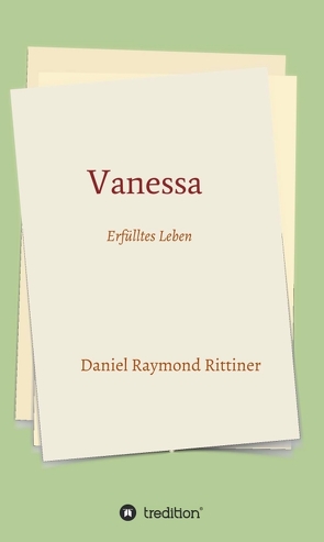 Vanessa – Erfülltes Leben von Rittiner,  Daniel Raymond