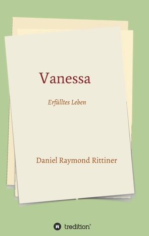 Vanessa – Erfülltes Leben von Rittiner,  Daniel Raymond