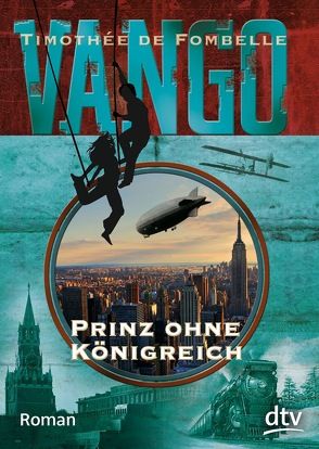 Vango – Prinz ohne Königreich von Fombelle,  Timothée de, Grebing,  Helga, Scheffel,  Tobias