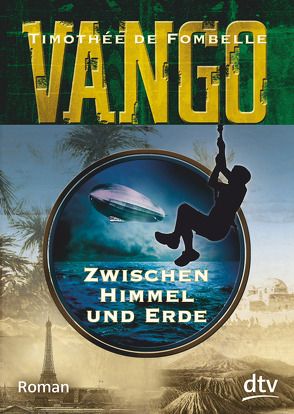 Vango – Zwischen Himmel und Erde von Fombelle,  Timothée de, Grebing,  Sabine, Scheffel,  Tobias