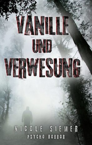 Vanille und Verwesung von Siemer,  Nicole