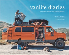 Vanlife diaries von Dustow,  Johny, Melrose,  Jared, Morton,  Kathleen