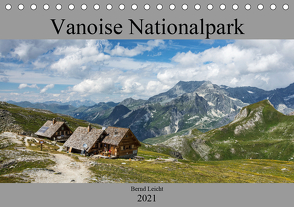 Vanoise Nationalpark (Tischkalender 2021 DIN A5 quer) von Leicht,  Bernd