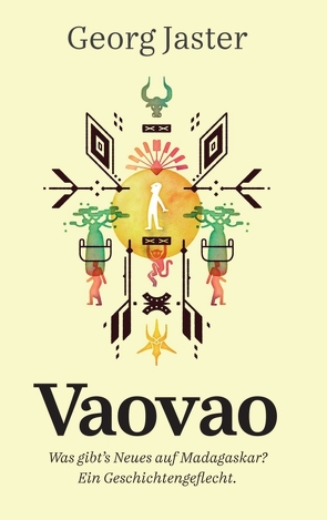 Vaovao – Was gibt’s Neues auf Madagaskar? von Hebrant (Nachwort),  Gisela, Jaster,  Georg, Mehl (Umschlag),  Markus Brand (Gestaltung,  Satz),  Irene