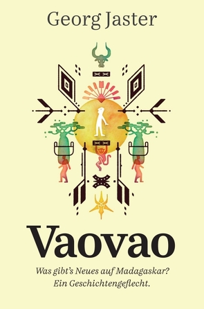 Vaovao – Was gibt’s Neues auf Madagaskar? von Hebrant (Nachwort),  Gisela, Jaster,  Georg, Mehl (Umschlag),  Markus Brand (Gestaltung,  Satz),  Irene