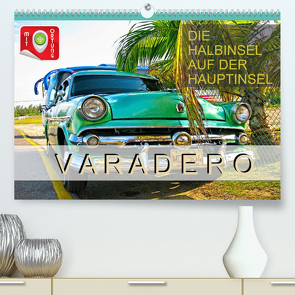 Varadero – Die Halbinsel auf der Hauptinsel (Premium, hochwertiger DIN A2 Wandkalender 2022, Kunstdruck in Hochglanz) von Plesky,  Roman