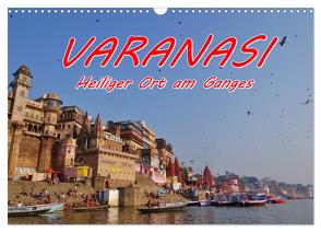 VARANASI Heiliger Ort am Ganges (Wandkalender 2024 DIN A3 quer), CALVENDO Monatskalender von Benahmed,  Ramona