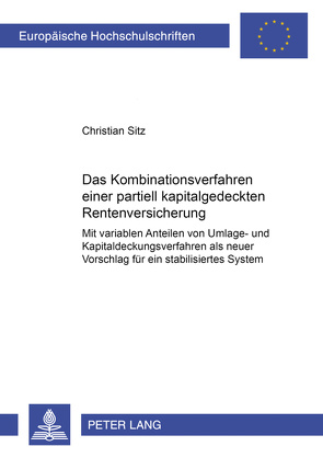 Variable Anteile im Kombinationsverfahren einer partiell kapitalgedeckten Rentenversicherung von Sitz,  Christian