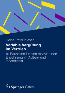 Variable Vergütung im Vertrieb von Kieser,  Heinz-Peter