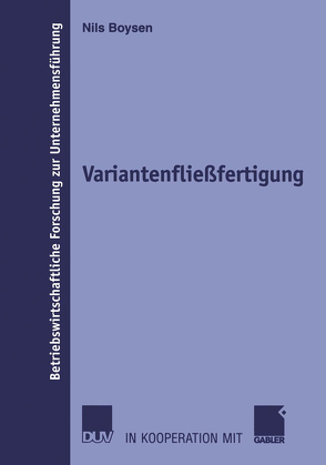 Variantenfließfertigung von Boysen,  Nils, Hansmann,  Prof. Dr. Karl-Werner