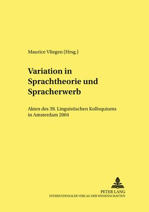 Variation in Sprachtheorie und Spracherwerb von Vliegen,  Maurice