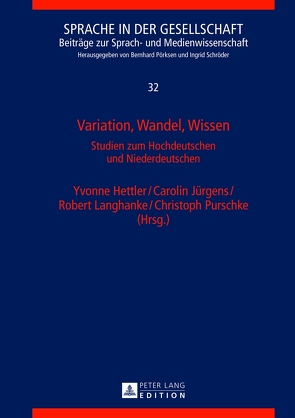 Variation, Wandel, Wissen von Hettler,  Yvonne, Jürgens,  Carolin, Langhanke,  Robert, Purschke,  Christoph