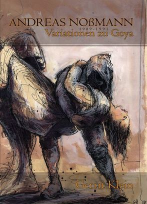 Variationen zu Goya von Klein,  Gerrit D., Nossmann,  Andreas