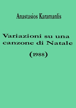 Variazioni su una canzone di Natale von Karamanlis,  Anastasios