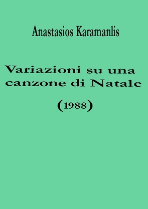 Variazioni su una canzone di Natale von Karamanlis,  Anastasios