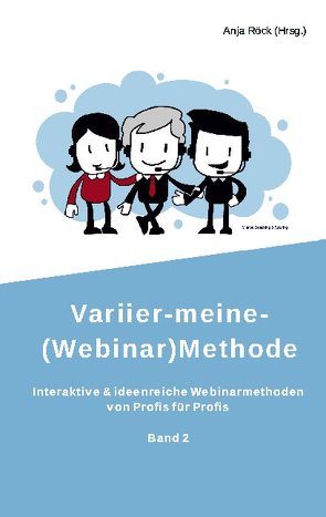 Variier-meine-(Webinar)Methode von Dundler,  Sandra, Hammermann-Merker,  Isabel, Röck,  Anja, Röthler,  David, Schwan,  Alke