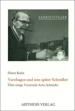 Varnhagen und sein später Schmäher von Kühn,  Dieter