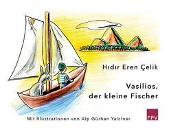 Vasilios, der kleine Fischer von Çelik,  Hıdır Eren, Yalciner,  Alp Gürhan