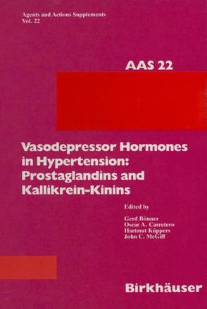 Vasodepressor Hormones in Hypertension von Bönner,  Gerd, Carretero,  Oscar A, Küppers,  Hartmut, McGiff,  John C