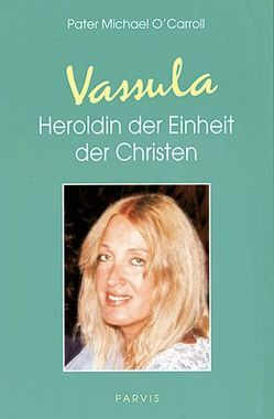 Vassula, Heroldin der Einheit der Christen von Malys,  Rita, O'Carroll,  Michael, Sabev,  Todor