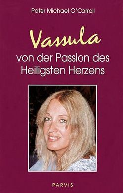 Vassula von der Passion des Heiligsten Herzens von Malys,  Rita, O'Carroll,  Michael