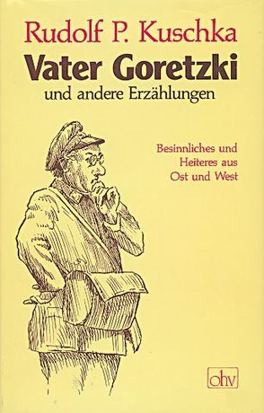 Vater Goretzki von Kuschka,  Rudolf P