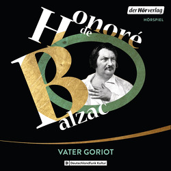 Vater Goriot von Balzac,  Honoré de, Harzer,  Jens, Hrdina,  Lisa, Lorentz,  Judith, Meyer,  Markus, Partecke,  Mira, Peschina,  Helmut, Rainer,  Leonie, Rehberg,  Hans-Michael, Rotschopf,  Michael, Schönfeld,  Swetlana, Schüttler,  Katharina, Walz,  Melanie, Weigert-Grothum,  Brigitte