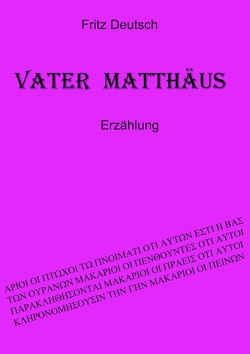 Vater Matthäus von Deutsch,  Fritz