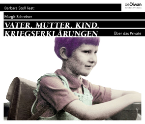 Vater. Mutter. Kind. Kriegserklärungen von Schreiner,  Margit, Stoll,  Barbara, Walz,  Tina