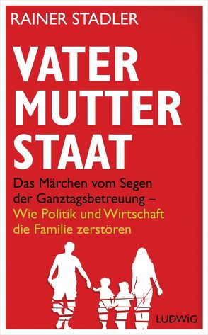 Vater, Mutter, Staat von Stadler,  Rainer