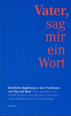 Vater, sag mir ein Wort von Kolbinger,  Florian, Prokschi,  Rudolf, Schlosser,  Marianne