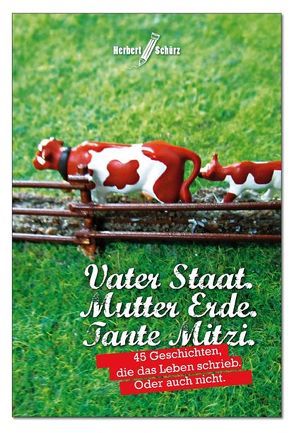 Vater Staat. Mutter Erde. Tante Mitzi. von Schürz,  Herbert