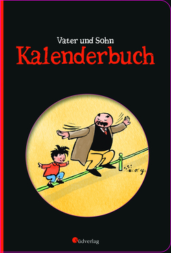 Vater und Sohn – Kalenderbuch von Ohser alias a.o. plauen,  Erich