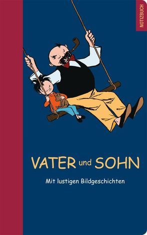 Vater und Sohn Notizbuch von Plauen,  E. O.