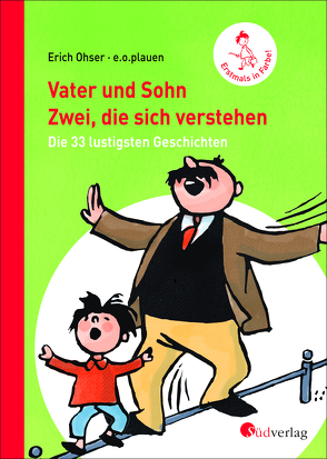 Vater und Sohn – Zwei, die sich verstehen von Ohser alias a.o. plauen,  Erich