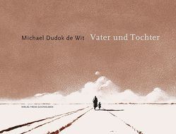 Vater und Tochter von Dudok de Wit,  Michael, Esterl,  Arnica