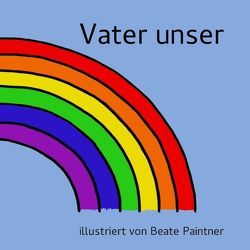 Vater unser von Paintner,  Beate