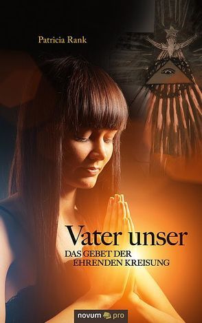 Vater unser – Das Gebet der ehrenden Kreisung von Rank,  Patricia