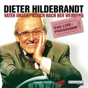 Vater unser – gleich nach der Werbung von Hildebrandt,  Dieter, Küster-Hildebrandt,  Renate